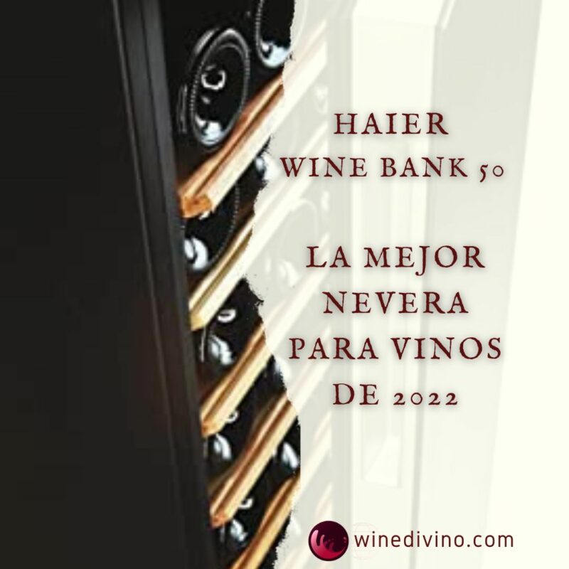 Haier Wine Bank 50 La mejor nevera para vinos de 2022